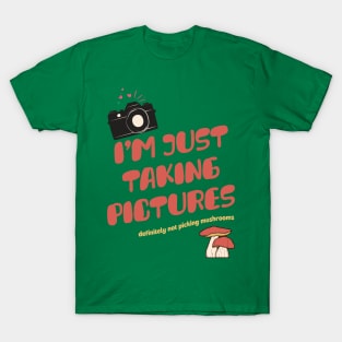 Not Me Picking Mushrooms T-Shirt